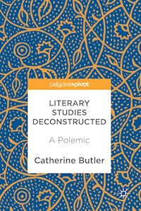Literary Studies Deconstructed - Catherine Butler - E-Book