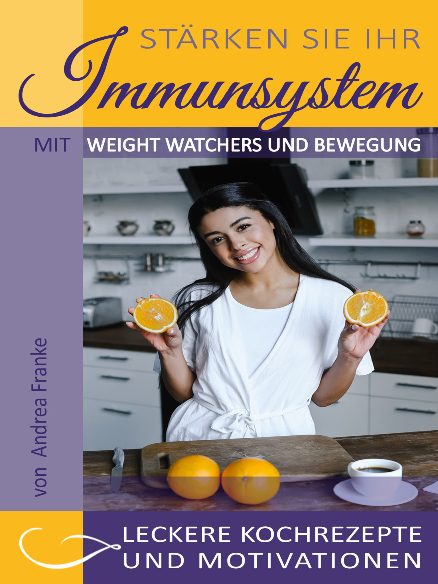Stärken Sie Ihr Immunsystem - Andrea Franke - E-Book