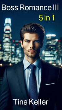 Boss Romance III - Sammelband 5 in 1 - Tina Keller - E-Book