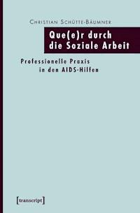Que(e)r durch die Soziale Arbeit - Christian Schütte-Bäumner - E-Book