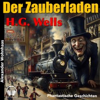 Der Zauberladen - H G Wells - Hörbuch