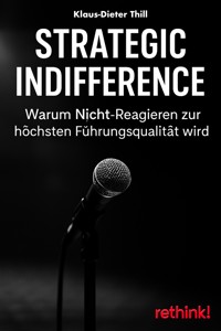 Strategic Indifference - Klaus-Dieter Thill - E-Book
