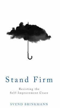 Stand Firm - Svend Brinkmann - E-Book