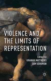Violence and the Limits of Representation -  - E-Book