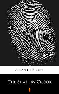 The Shadow Crook - Aidan de Brune - E-Book