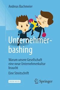 Unternehmerbashing - Andreas Bachmeier - E-Book