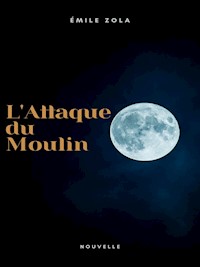 L'Attaque du Moulin - Émile Zola - E-Book
