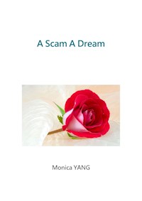 A Scam A Dream - Monica YANG - E-Book