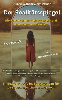 Der Realitätsspiegel - Ariane Svariana Zimmermann - E-Book