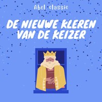 Abel Classics, De nieuwe kleren van de keizer - Hans Christian Andersen - Hörbuch