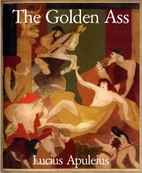 The Golden Ass - Lucius Apuleius. - E-Book