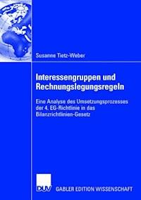 Interessengruppen und Rechnungslegungsregeln - Susanne Tietz-Weber - E-Book