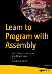 Learn to Program with Assembly - Jonathan Bartlett - E-Book