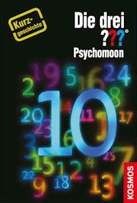 Die drei ??? Psychomoon (drei Fragezeichen) - Kari Erlhoff - E-Book