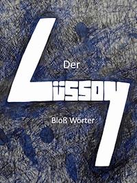 Bloß Wörter - Der Lüssoy - E-Book
