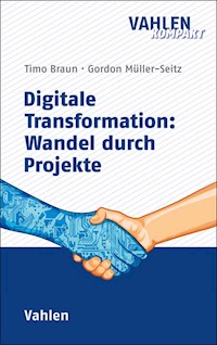 Digitale Transformation: Wandel durch Projekte - Timo Braun - E-Book