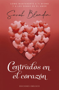 Centrados en el corazón - Sarah Blondin - E-Book