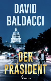 Der Präsident - David Baldacci - E-Book