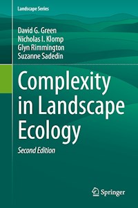 Complexity in Landscape Ecology - David G. Green - E-Book