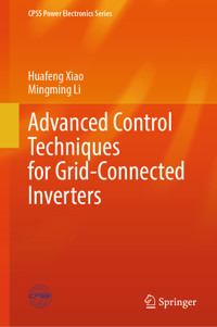 Advanced Control Techniques for Grid-Connected Inverters - Huafeng Xiao - E-Book