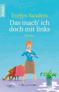 Das mach' ich doch mit links - Evelyn Sanders - E-Book