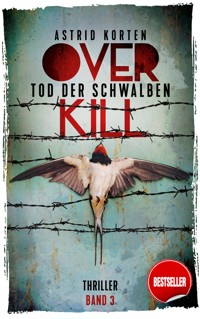 Overkill - Tod der Schwalben - Astrid Korten - E-Book
