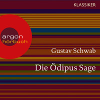 Die Ödipus Sage (Ungekürzte Lesung) - Gustav Schwab - Hörbuch