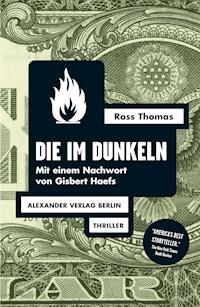 Die im Dunkeln - Ross Thomas - E-Book