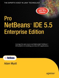 Pro NetBeans IDE 5.5 Enterprise Edition - Adam Myatt - E-Book