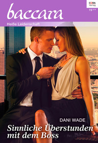 Sinnliche Überstunden mit dem Boss - Dani Wade - E-Book