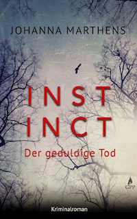 Instinct - Der geduldige Tod - Johanna Marthens - E-Book