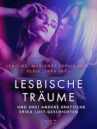 Lesbische Träume – und drei andere erotische Erika Lust-Geschichten - Marianne Sophia Wise - E-Book