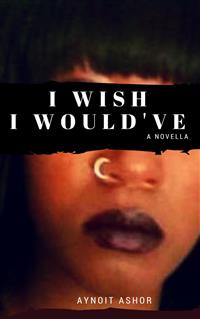 I Wish I Would've - Aynoit Ashor - E-Book