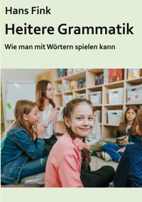 Heitere Grammatik - Hans Fink - E-Book