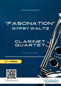 Clarinet Quartet "Fascination" set of parts - Dante Marchetti - E-Book