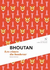 Bhoutan : Les cimes du bonheur - Sabine Verhest - E-Book