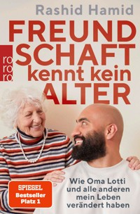 Freundschaft kennt kein Alter - Rashid Hamid - E-Book
