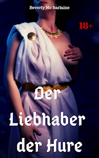Der Liebhaber der Hure - Beverly Mc Barlaine - E-Book