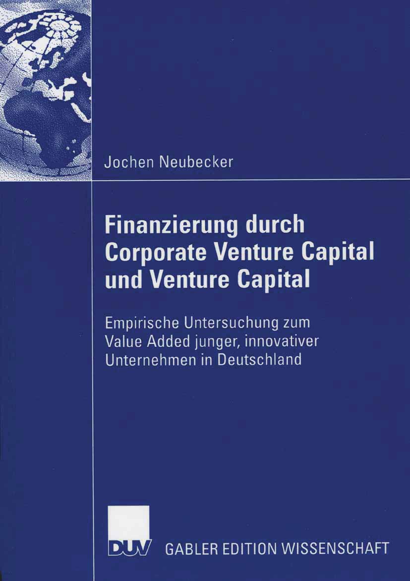 Finanzierung durch Corporate Venture Capital und Venture Capital - Jochen Neubecker - E-Book