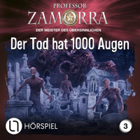 Professor Zamorra Hörspiele, Folge 3: Der Tod hat 1000 Augen - Michael Breuer - Hörbuch