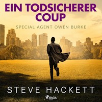 Ein todsicherer Coup (Special Agent Owen Burke) (Ungekürzt) - Steve Hackett - Hörbuch