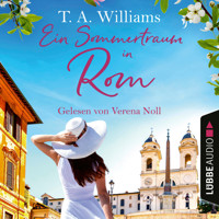Ein Sommertraum in Rom (Ungekürzt) - T.A. Williams - Hörbuch
