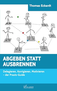 ABGEBEN STATT AUSBRENNEN - Thomas Eckardt - E-Book