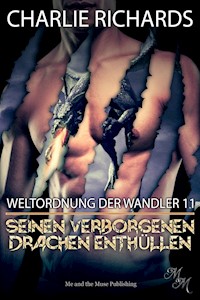 Seinen verborgenen Drachen enthüllen - Charlie Richards - E-Book