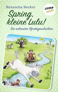 Spring, kleine Lulu! - Natascha Becker - E-Book