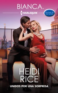 Unidos por una sorpresa - Heidi Rice - E-Book