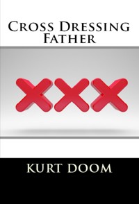 Cross Dressing Father - Kurt Doom - E-Book