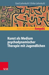 Kunst als Medium psychodynamischer Therapie mit Jugendlichen - Gerd Lehmkuhl - E-Book