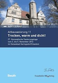 Altbausanierung 11. Trocken, warm und dicht!. - - E-Book