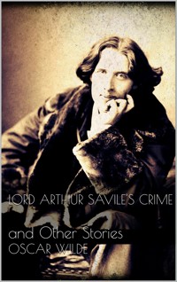 Lord Arthur Savile's Crime - Oscar Wilde - E-Book